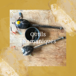 Outils chamaniques